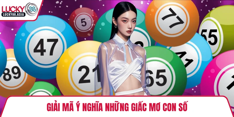 Giải mã ý nghĩa những giấc mơ con số