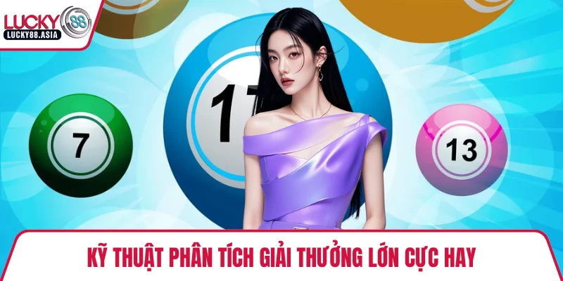 Kỹ thuật phân tích giải thưởng lớn cực hay