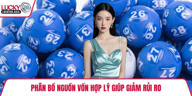 Phân bổ nguồn vốn hợp lý giúp giảm rủi ro