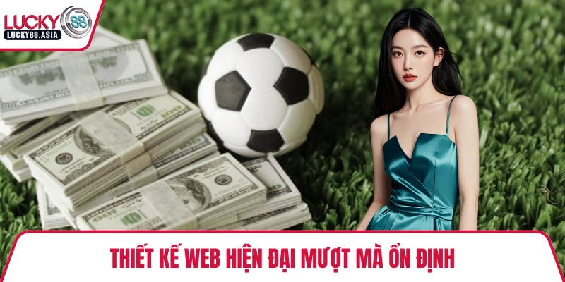 Thiết kế web hiện đại mượt mà ổn định